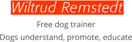 Free dog trainer Dogs understand, promote, educate